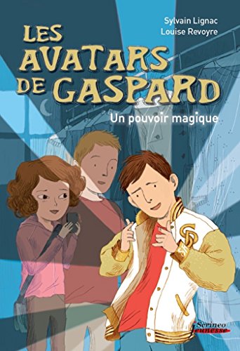 Télécharger Les avatars de Gaspard. Un pouvoir magique (JEUNESSE 8 12 A) Livre eBook France
