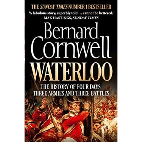 Waterloo: The History of Four Days, Three Armies and Three Battles Cover