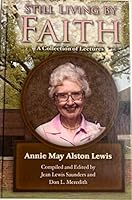 Still Living by Faith: A Collection of Lectures 098181283X Book Cover