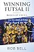 Winning Futsal II: Basics of the 3-1 (Volume 2)