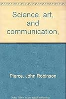 Science, art, and communication, B0006BUE04 Book Cover