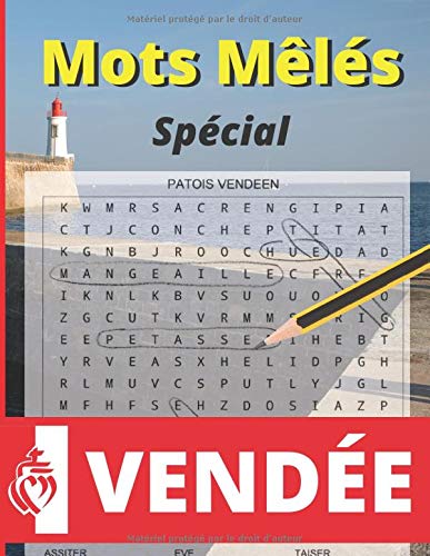 Télécharger Mots mêlés spécial Vendée: 40 grilles de mots cachés | Plusieurs thèmes | Avec solutions Francais PDF