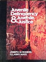 Juvenile Delinquency & Juvenile Justice 0471819158 Book Cover
