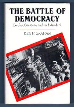 Hardcover Battle of Democracy: Cinflict, Consensus and the Individual Book