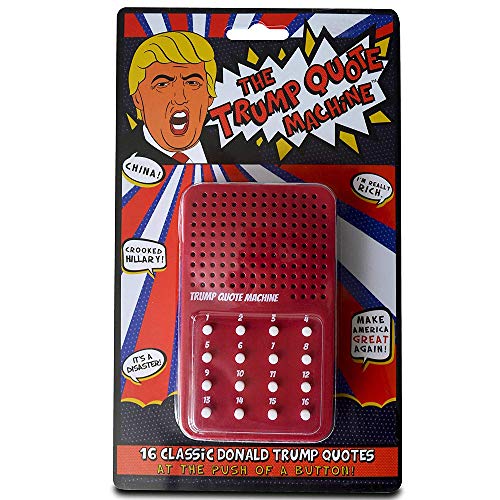 Trump Gag Gift - The Donald Trump Quote Machine - 16 Classic Quotes, One-Liners & Maga Brilliance from President Trump Himself - A Funny Gag Gift to Make America Great Again