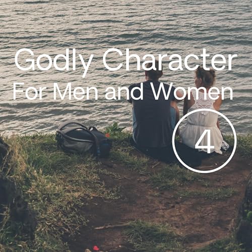 A Woman of Godly Character, Part 2