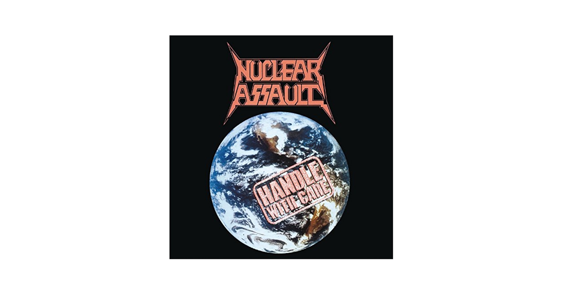 Nuclear Assault – Handle With Care Nuclear Assault – Handle With Care – CD (Album), 1989