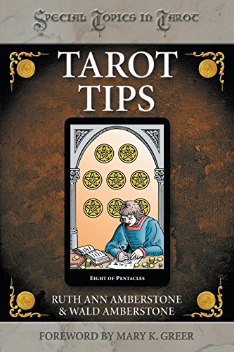 Ruth Ann AmberstoneTarot Tips: 78 Practical Techniques to Enhance Your Tarot Reading Skills (Special Topics in Tarot)