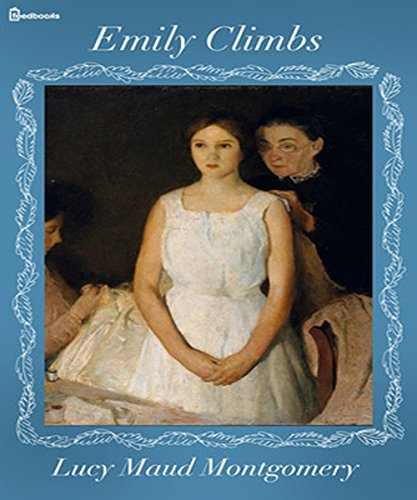 Emily Climbs (Illustrated)