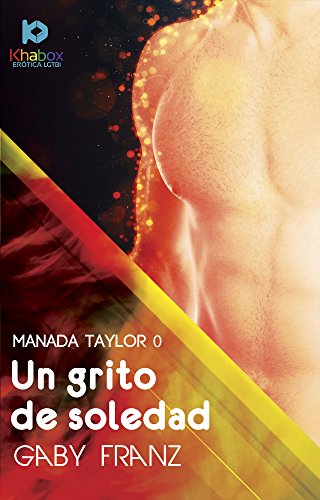 Un grito de soledad (Manada Taylor nº 0) Un grito de soledad (Manada Taylor nº 0)