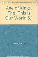 The age of Kings (This is our world) 0001061224 Book Cover
