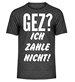 GEZ? Ich zahle Nicht! | Anti-GEZ Zwangsgebühren Rundfunkbeitrag - Herren...
