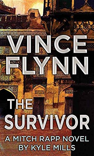 The Survivor: A Mitch Rapp Novel by Kyle Mills [Large Print] 1628997494 Book Cover