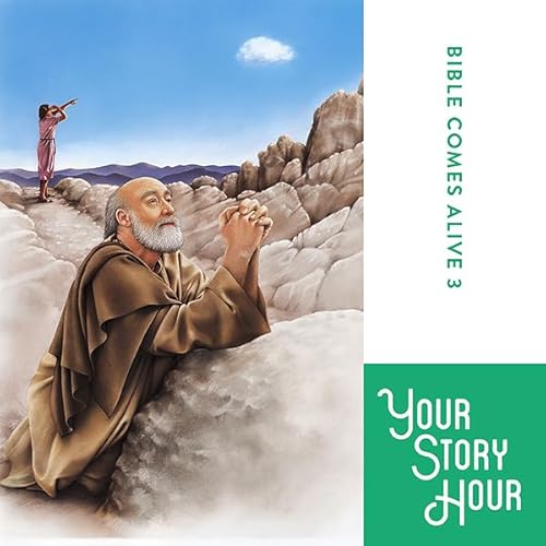 The Bible Comes Alive Series, Album 3 (Dramatized) Audiolibro Por Your Story Hour arte de portada