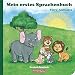 Kinderbuch Spanisch - Deutsch / Mein erstes Sprachenbuch: Tiere-Animales: ab 1 2 3 Jahr - Jahre / spanisches Bilderbuch – Wörterbuch / zweisprachiges Kinderbuch