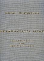 Metaphysical head: Deformation and metamorphosis = Metafizicheskai͡a︡ golova : deformat͡s︡ii i metamorfozy 0911971947 Book Cover