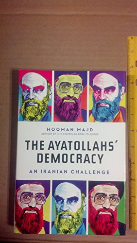 The Ayatollahs' Democracy: An Iranian Challenge