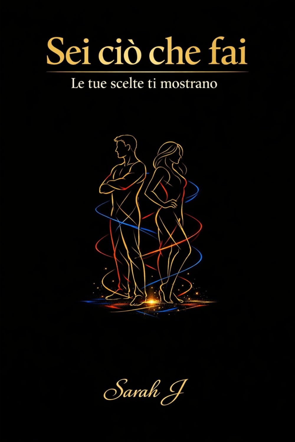 Sei ciò che fai: Le tue scelte ti mostrano