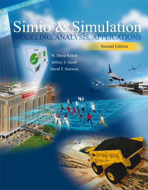 Simio and Simulation: Modeling, Analysis, Applications: 9780073408927 ...
