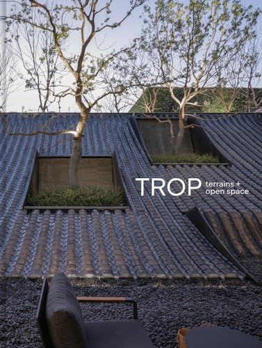 TROP terrains + open space: Works 2007–2023