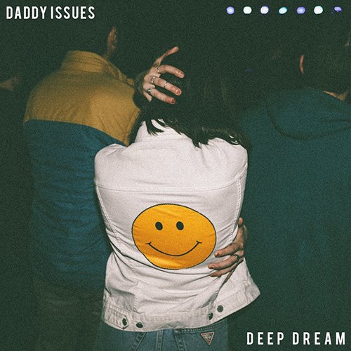 Daddy Issues (2) Deep Dream