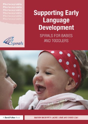 Supporting Early Language Development: Spirals for babies and toddlers      1st Edition, Kindle Edition