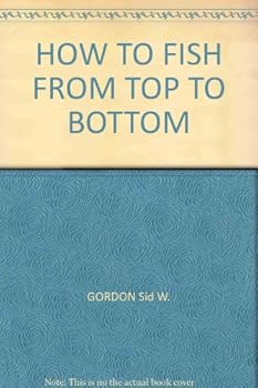 Hardcover How to Fish From Top to Bottom Book