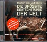 Die grösste Deutschstunde der Welt: Live-Lesung mit Bastian Sick und Gästen - Bastian Sick Sprecher: Bastian Sick, Cordula Stratmann, Annette Frier, Jo Luger, Frank Plasberg, Frank Rost 