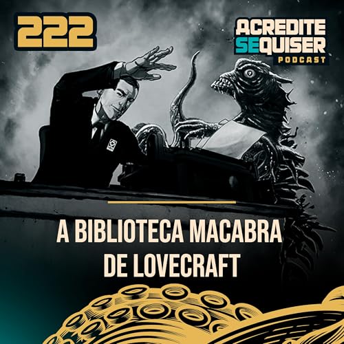 222 - A Biblioteca Macabra de Lovecraft Podcast Por capa