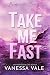 Take Me Fast (Bridgewater County Book 3)