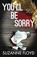 You'll Be Sorry B0B92VFZTD Book Cover