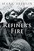 REFINER'S FIRE
