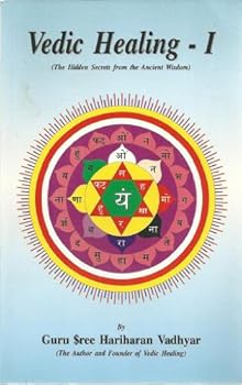 Unknown Binding Vedic Healing 1 - The Hidden Secrets From the Ancient Wisdom Book