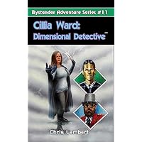 Cillia Ward: Dimensional Detective
