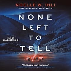 None Left To Tell Audiolibro Por Noelle Ihli arte de portada