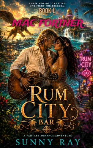 RUM CITY BAR: Sunny Ray Romantasy adventure Series-Book One