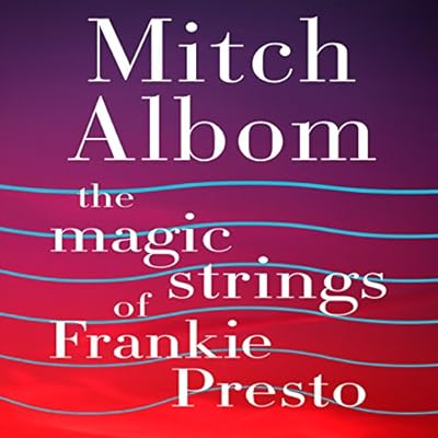 The Magic Strings of Frankie Presto