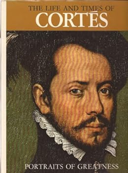 Hardcover The Life and Times of Cortes (Portraits of greatness) Book