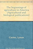The beginnings of agriculture in America B0007DQ1RQ Book Cover