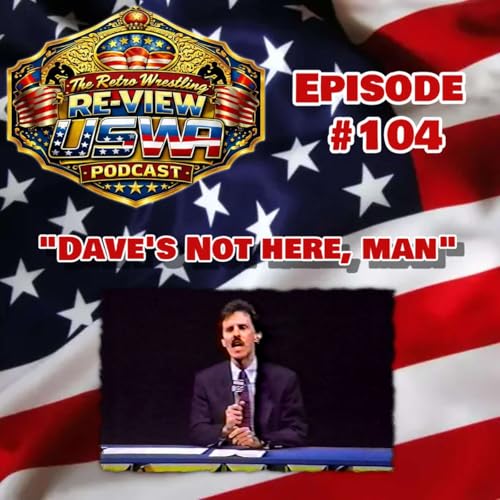 Re-View #104: USWA 10/19/91 (Dave's Not Here, Man)