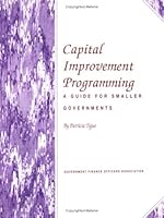 Capital Improvement Programming: A Guide for Smaller Governments 0891252010 Book Cover