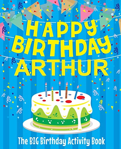 Happy Birthday Arthur - The Big Birthday Activity Book: (Personalized Children's Activity Book)