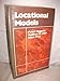 Locational Analysis in Human Geography: Locational Models v. 1