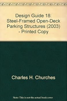 Paperback Design Guide 18: Steel-Framed Open-Deck Parking Structures (2003) - Printed Copy Book