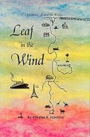 Leaf in the Wind ; I Hitchhiked Around the World B000H6P17Y Book Cover
