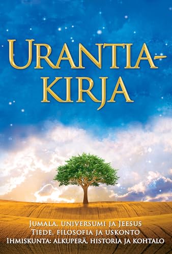 Urantia-kirja / The Urantia Book: Selvitetään Jumalaa, universumia, Jeesusta ja itseämme koskevat mysteerit / Revealing the Mysteries of God, the ... Jesus, and Ourselves (Finnish Edition)