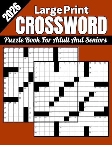 2026 Large Print Crossword Puzzle Book For Adult And Senior: Large Print Crossword Puzzles Book For Adult and Senior | 2026 Easy Brain Games with Solutions