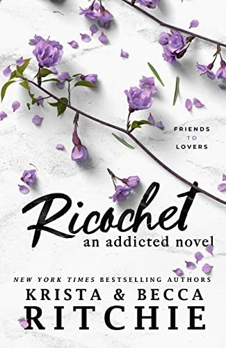 Ricochet (Addicted Series) by Krista Ritchie, Becca Ritchie