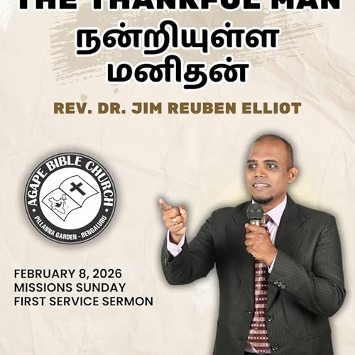 THE THANKFUL MAN | Missions Sunday First Service | 08.02.2026 | Rev. Dr. Jim Reuben Elliot