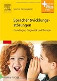 Sprachentwicklungsstörungen: Grundlagen, Diagnostik und Therapie - mit Zugang zum Elsevier-Portal